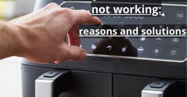 Air fryer touch screen not working: 6 basic reasons